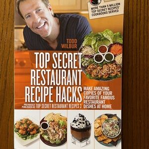 Top Secret Restaurant Recipe Hacks Book by Todd Wilbur